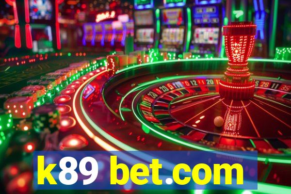 k89 bet.com